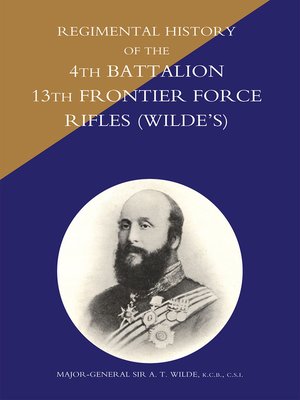 cover image of Regimental History of the 4th Battalion 13th Frontier Force Rifles (Wilde's)